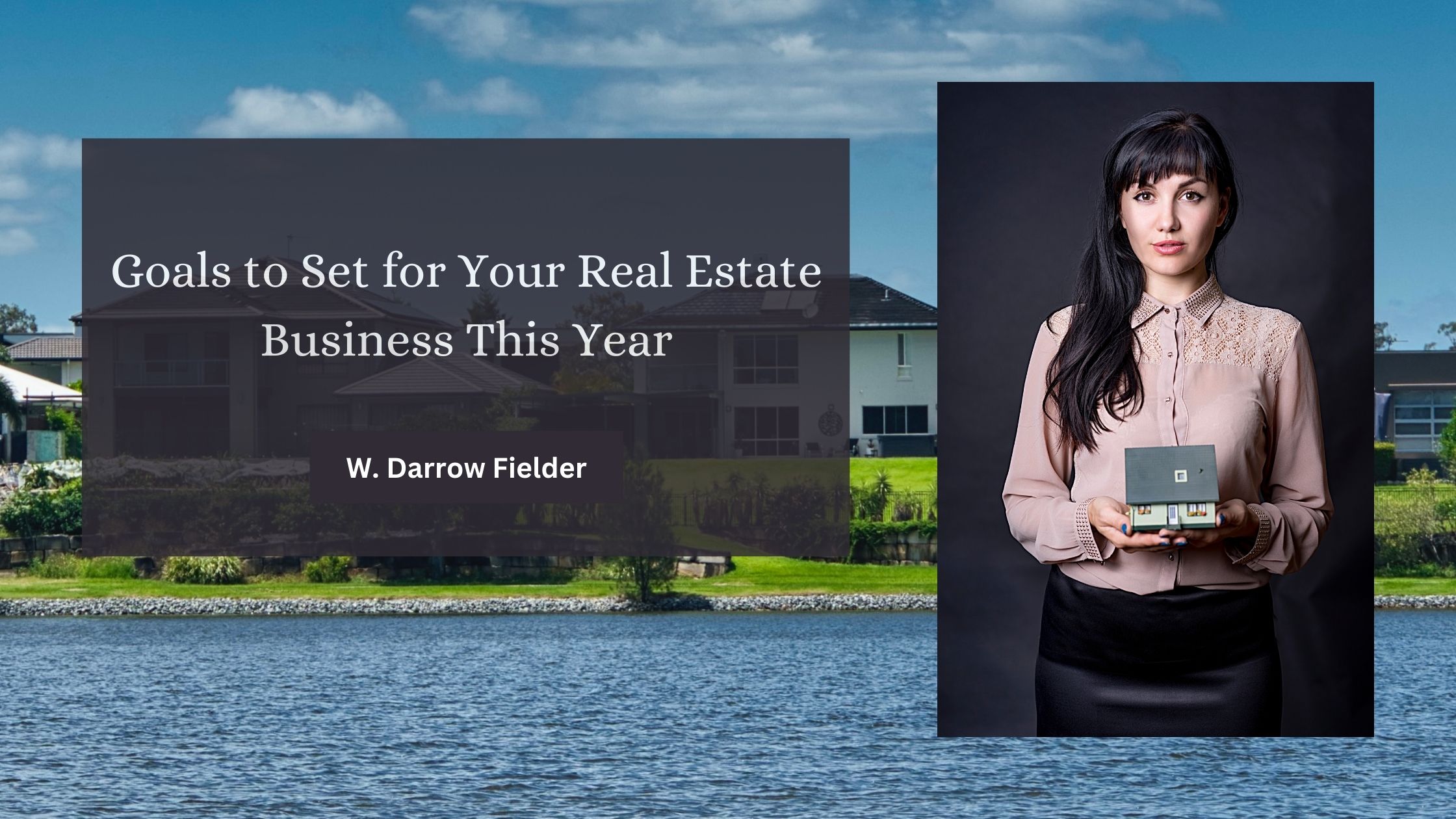 Goals to Set for Your Real Estate Business This Year